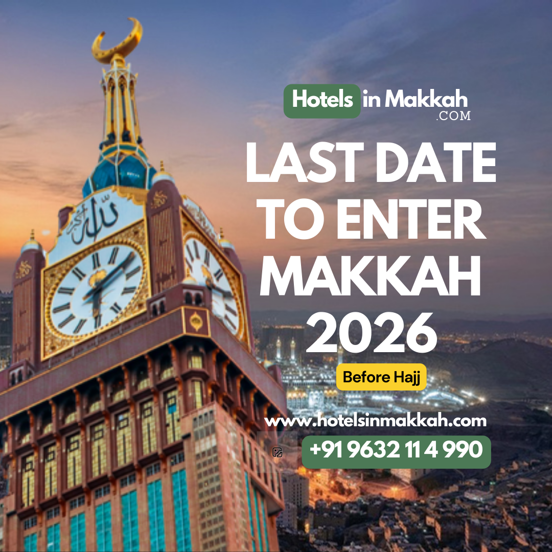 Uploaded image 1768336444035 - Last Date to Enter Makkah for Umrah 2026